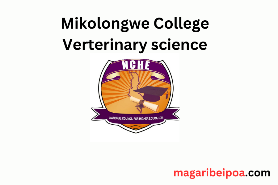 Mikolongwe College of Veterinary Sciences courses offered and Fee structure